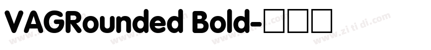 VAGRounded Bold字体转换